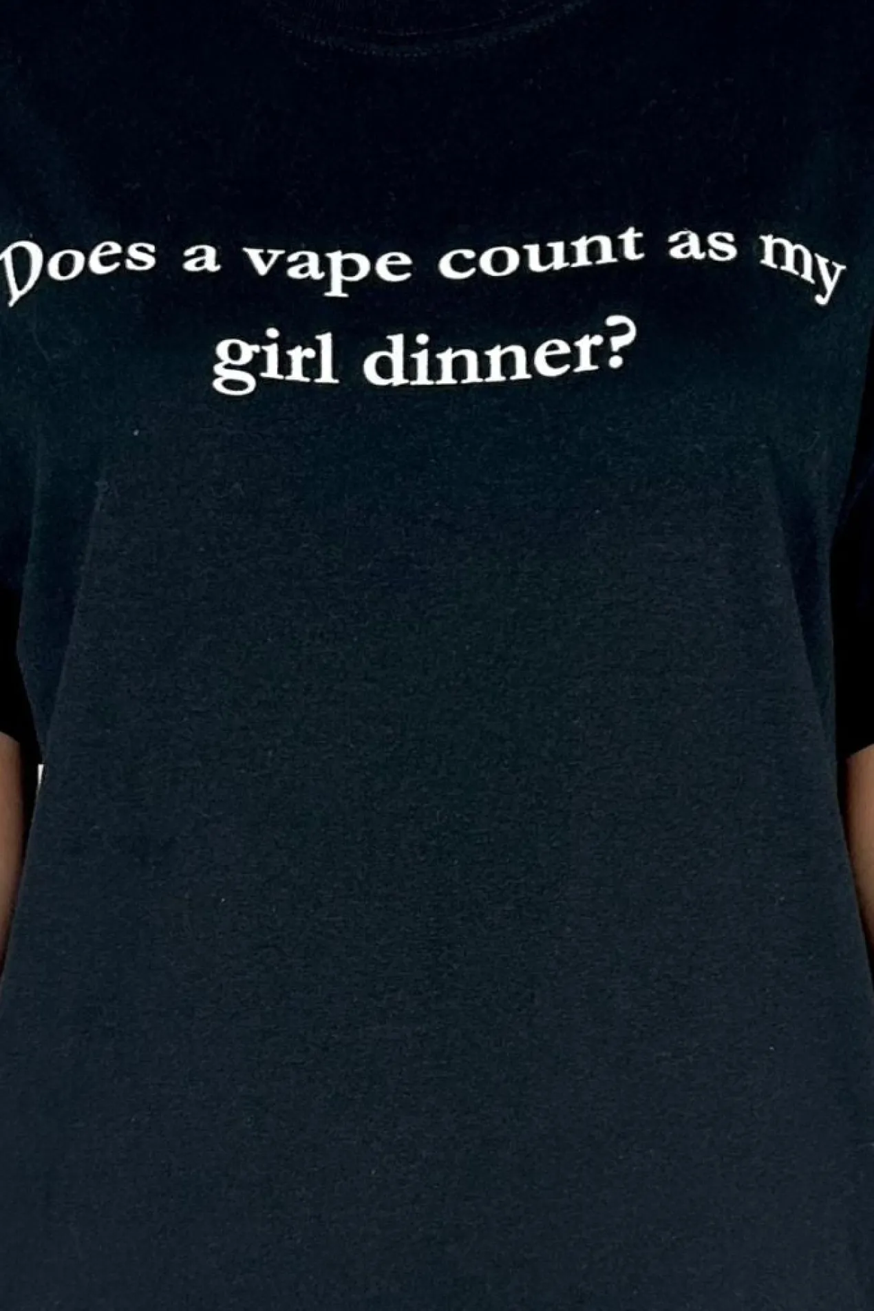 Women Daisy Street T-Shirts-Does A Vape Count As My Girl Dinner Tee